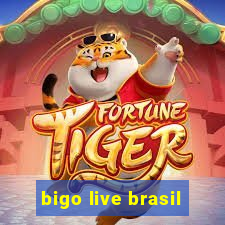 bigo live brasil